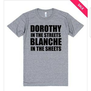 Dorothy in the Streets Blanche in the Sheets